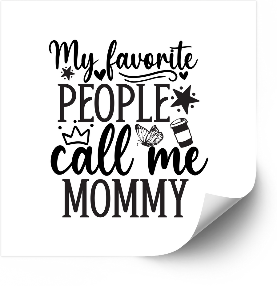 Favorite People Call Me Mommy Sticker | Cute Mom Quote Vinyl Decal | Mother's Day Gift